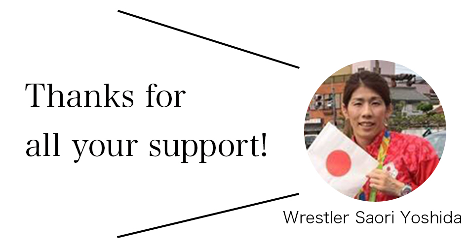 Thanks for all your support! Wrestler Saori Yoshida